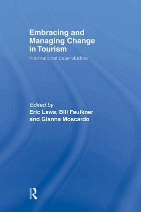Bill Faulkner, Eric Laws, Gianna Moscardo - Embracing and Managing Change in Tourism, Häftad