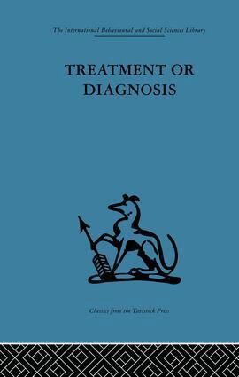 Michael Balint, John Hunt, Dick Joyce, Marshall Marinker - Treatment or Diagnosis, Häftad