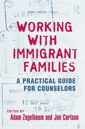 Adam Zagelbaum, Jon Carlson - Working With Immigrant Families, Häftad