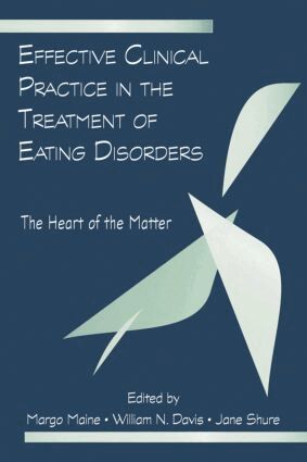 Margo Maine, William N. Davis - Effective Clinical Practice in the Treatment of Eating Disorders, Häftad