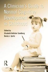 bokomslag A Clinician's Guide to Normal Cognitive Development in Childhood