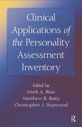 Mark A. Blais, Matthew R. Baity, Christopher J. Hopwood - Clinical Applications of the Personality Assessment Inventory, Häftad