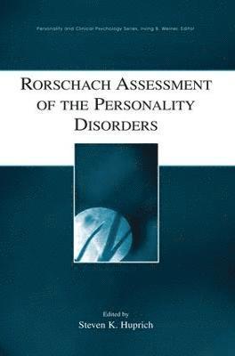 Steven K. Huprich - Rorschach Assessment of the Personality Disorders, Häftad