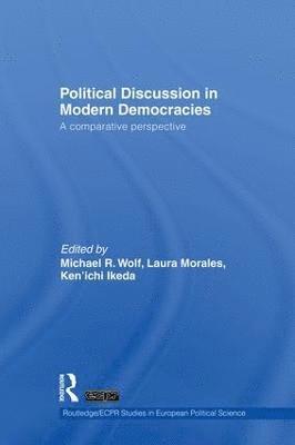 Political Discussion in Modern Democracies 1