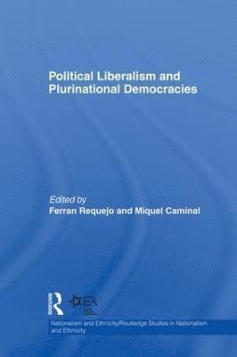 bokomslag Political Liberalism and Plurinational Democracies