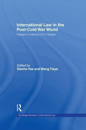 Wang Tieya, Sienho Yee - International Law in the Post-Cold War World, Häftad