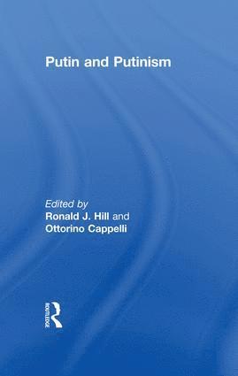 Ronald J. Hill, Ottorino Cappelli - Putin and Putinism, Häftad