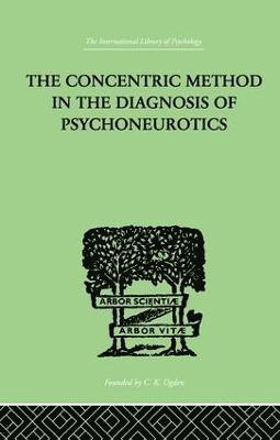 bokomslag The Concentric Method In The Diagnosis Of Psychoneurotics