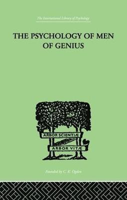 bokomslag The Psychology Of Men Of Genius