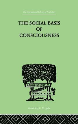 Social Basis Of Consciousness