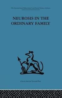 bokomslag Neurosis in the Ordinary Family