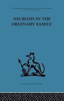 bokomslag Neurosis in the Ordinary Family