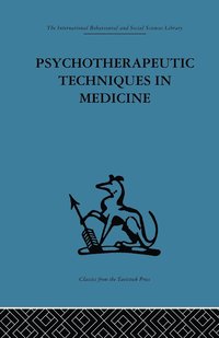 bokomslag Psychotherapeutic Techniques in Medicine
