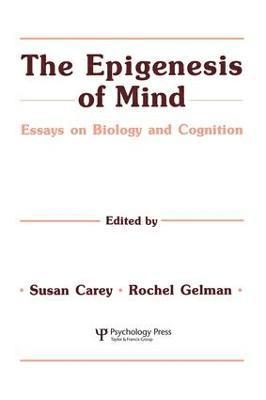 The Epigenesis of Mind 1