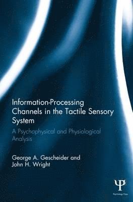 bokomslag Information-Processing Channels in the Tactile Sensory System