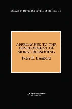 Peter E. Langford - Approaches to the Development of Moral Reasoning, Häftad