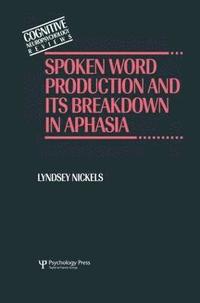 bokomslag Spoken Word Production and Its Breakdown In Aphasia