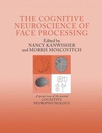 bokomslag The Cognitive Neuroscience of Face Processing
