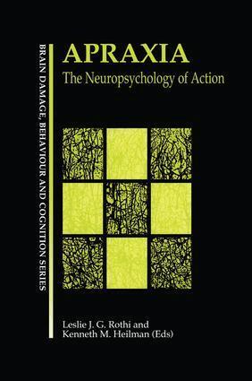 Leslie J. Gonzalez Rothi, Kenneth M. Heilman - Apraxia, Häftad