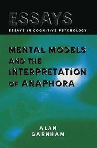 bokomslag Mental Models and the Interpretation of Anaphora