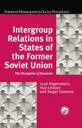 Louk Hagendoorn, Hub Linssen, Sergei Tumanov - Intergroup Relations in States of the Former Soviet Union, Häftad