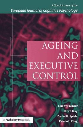 Reinhold Kliegl, Ulrich Mayr-Psycholgy, Daniel Spieler - Ageing and Executive Control, Häftad