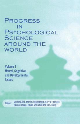 Qicheng Jing, Mark R. Rosenzweig - Progress in Psychological Science around the World. Volume 1 Neural, Cognitive and Developmental Issues., Häftad