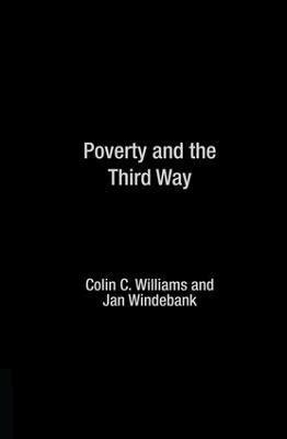 Colin C Williams, Colin C. Williams, Jan Windebank - Poverty and the Third Way, Häftad