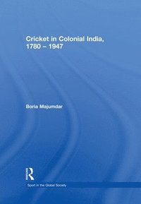 bokomslag Cricket in Colonial India 1780  1947