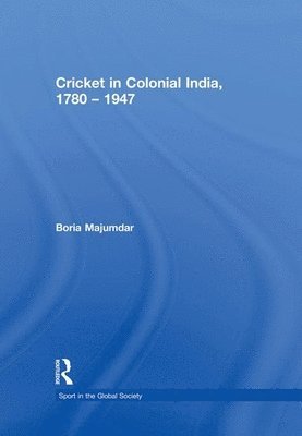 bokomslag Cricket in Colonial India 1780 - 1947