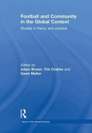 Adam Brown, Tim Crabbe, Gavin Mellor - Football and Community in the Global Context, Häftad