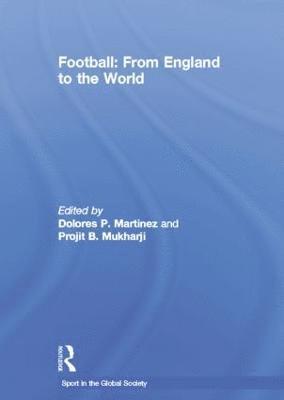 bokomslag Football: From England to the World