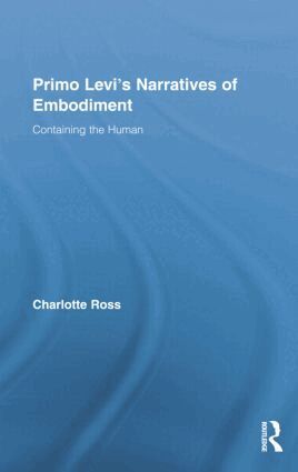 Charlotte Ross - Primo Levi's Narratives of Embodiment, Häftad
