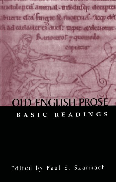 Paul E. Szarmach - Old English Prose, Häftad