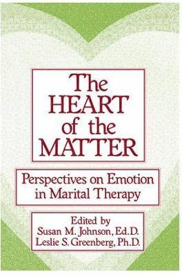 The Heart Of The Matter: Perspectives On Emotion In Marital 1
