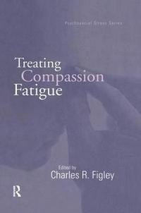 bokomslag Treating Compassion Fatigue