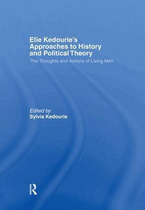 Sylvia Kedourie - Elie Kedourie's Approaches to History and Political Theory, Häftad