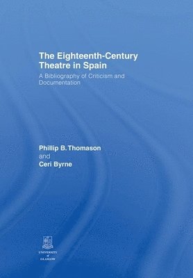 bokomslag Eighteenth-Century Theatre in Spain