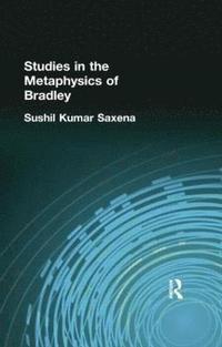 bokomslag Studies in the Metaphysics of Bradley