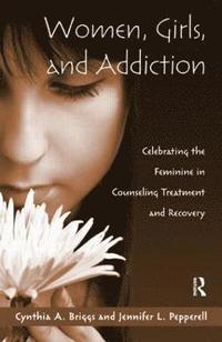 bokomslag Women, Girls, and Addiction
