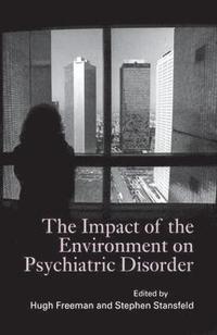 bokomslag The Impact of the Environment on Psychiatric Disorder