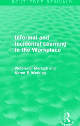 bokomslag Informal and Incidental Learning in the Workplace (Routledge Revivals)