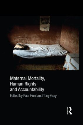 Paul Hunt, Tony Gray - Maternal Mortality, Human Rights and Accountability, Häftad