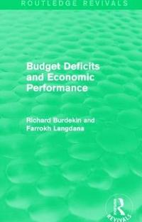 bokomslag Budget Deficits and Economic Performance (Routledge Revivals)