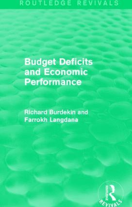 Budget Deficits and Economic Performance (Routledge Revivals) 1