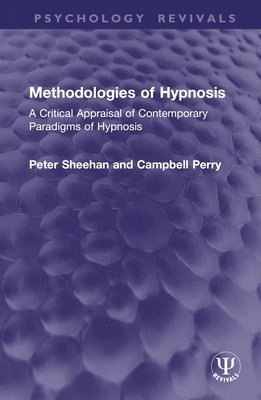 bokomslag Methodologies of Hypnosis (Psychology Revivals)