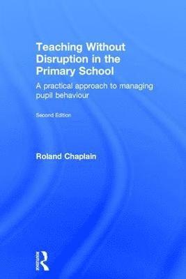 Teaching Without Disruption in the Primary School