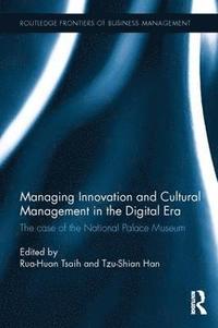 bokomslag Managing Innovation and Cultural Management in the Digital Era