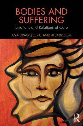 Ana Dragojlovic, Alex Broom - Bodies and Suffering, Inbunden