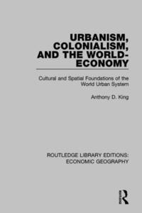 bokomslag Urbanism, Colonialism, and the World-Economy